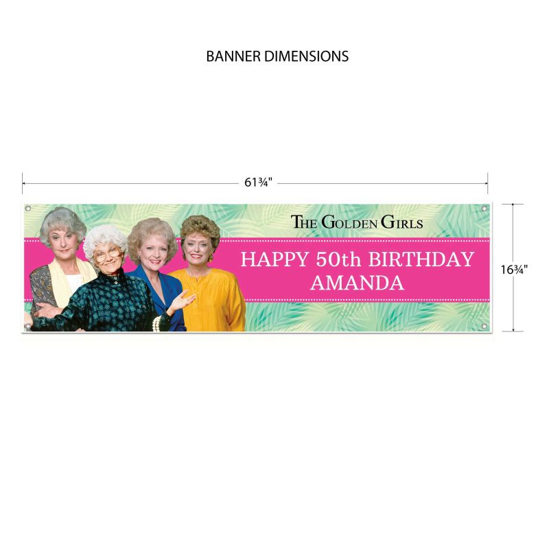 Golden Girls Vinyl Banner 17x62 Dimensions