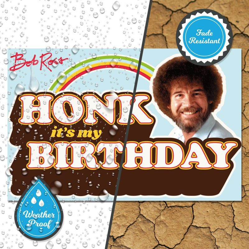 bob ross yard sign with lawn stakes honk its my birthdayyard signsprime party 535113