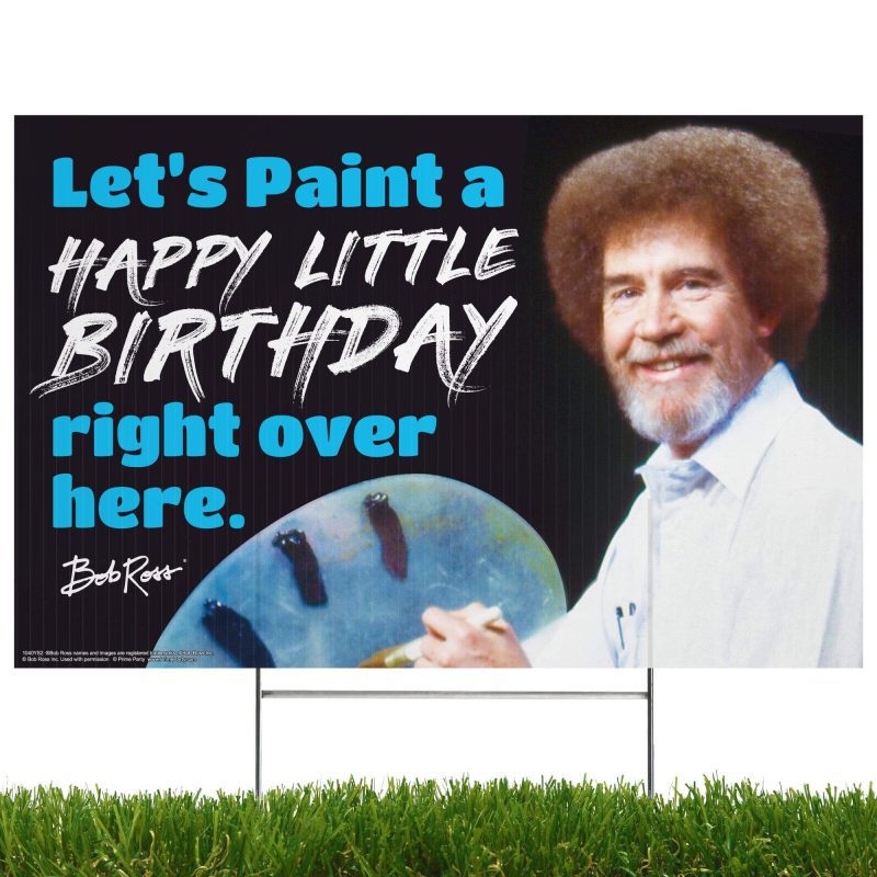 bob ross yard sign with lawn stakes lets paint a happy little birthday right over hereyard signsprime party 103582