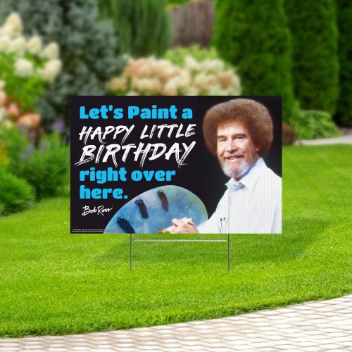 bob ross yard sign with lawn stakes lets paint a happy little birthday right over hereyard signsprime party 985397