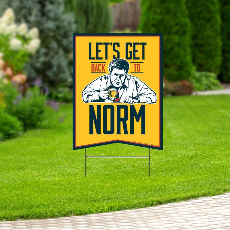 cheers lets get back to norm yard sign with lawn stakesyard signsprime party 847149