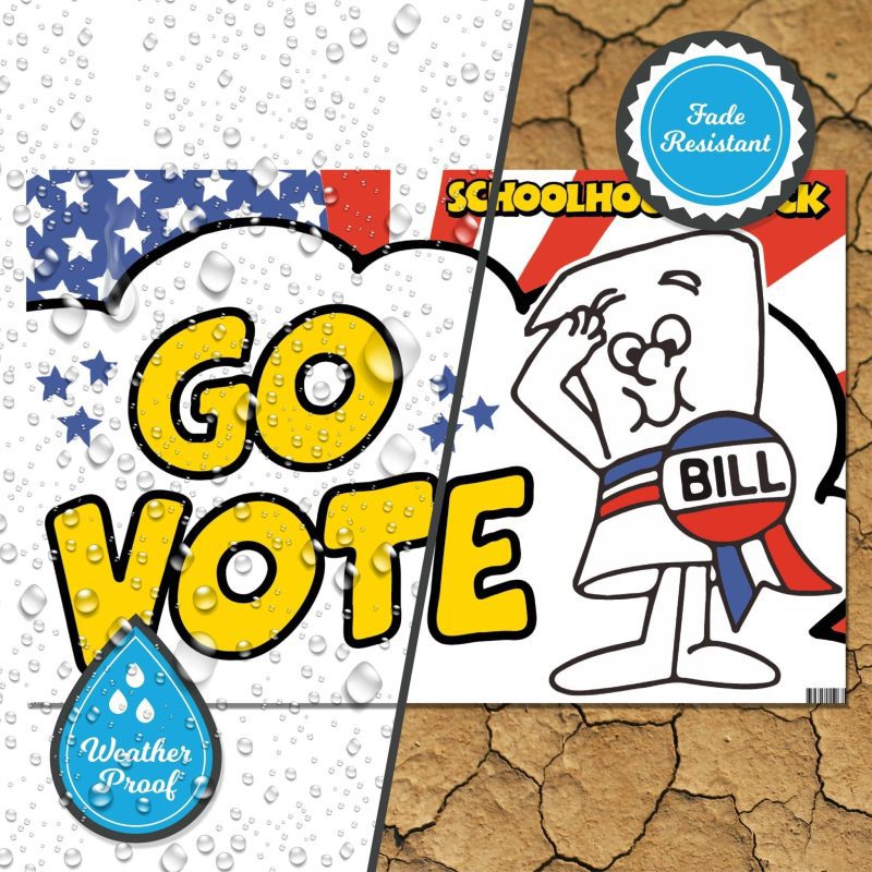 go vote bill yard sign with lawn stakes schoolhouse rockyard signsprime party 155993