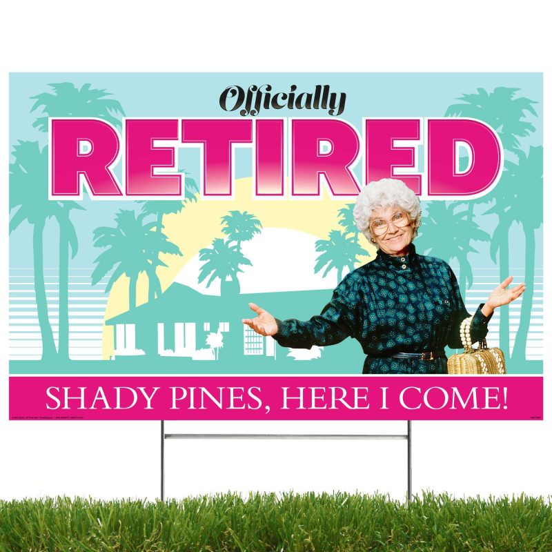 golden girls retirement yard sign officially retired shady pines here i comeyard signsprime party 791818