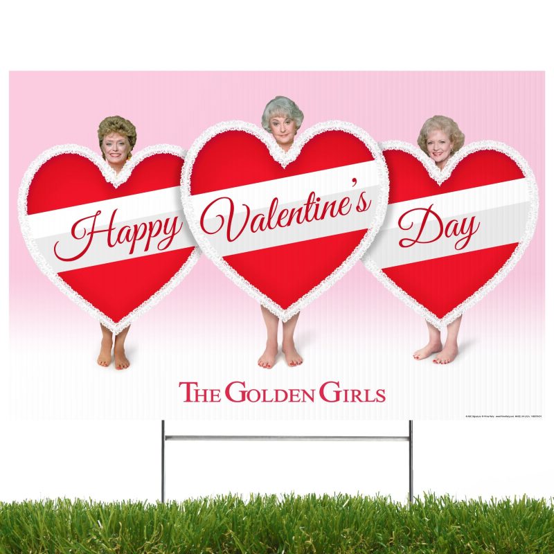 golden girls valentines day yard signyard signsprime party 449137