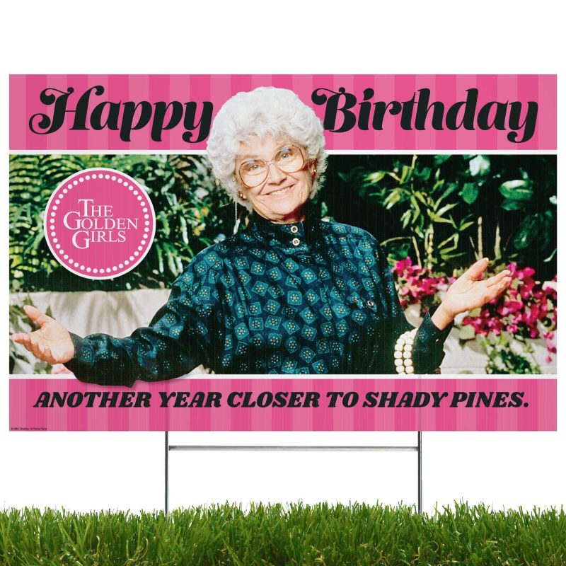 golden girls yard sign with lawn stakes another year closer to shady pinesyard signsprime party 962434