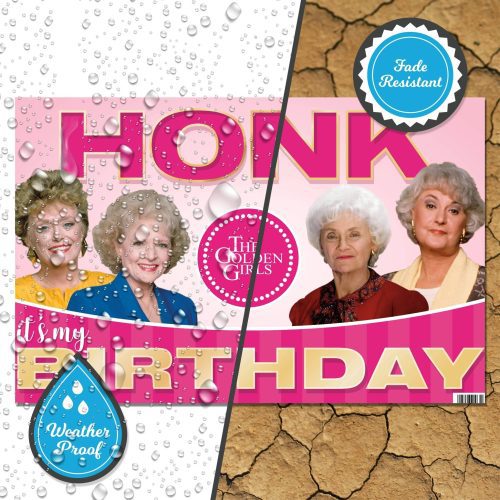 golden girls yard sign with stakes honk its my birthdayyard signsprime party 707955