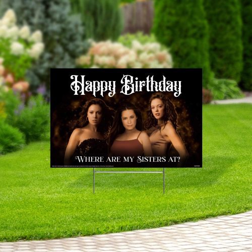 happy birthday where are my sisters at charmed yard signyard signsprime party 159362