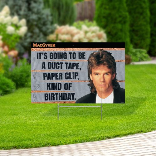 macgyver yard sign with lawn stakes its going to be a duct tape paper clip kind of birthdayyard signsprime party 658554