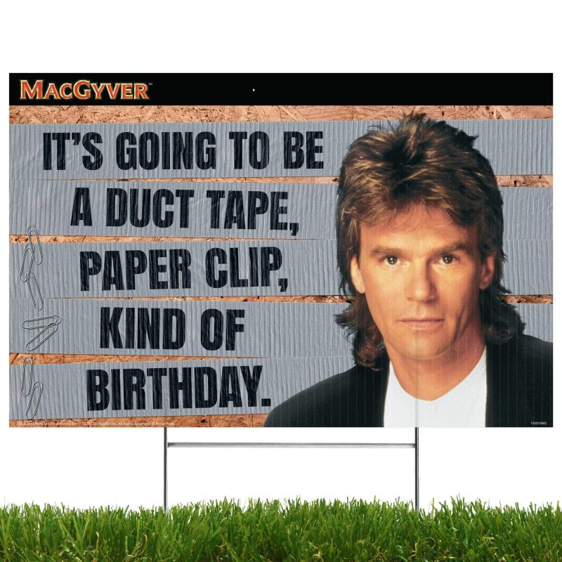 macgyver yard sign with lawn stakes its going to be a duct tape paper clip kind of birthdayyard signsprime party 758441