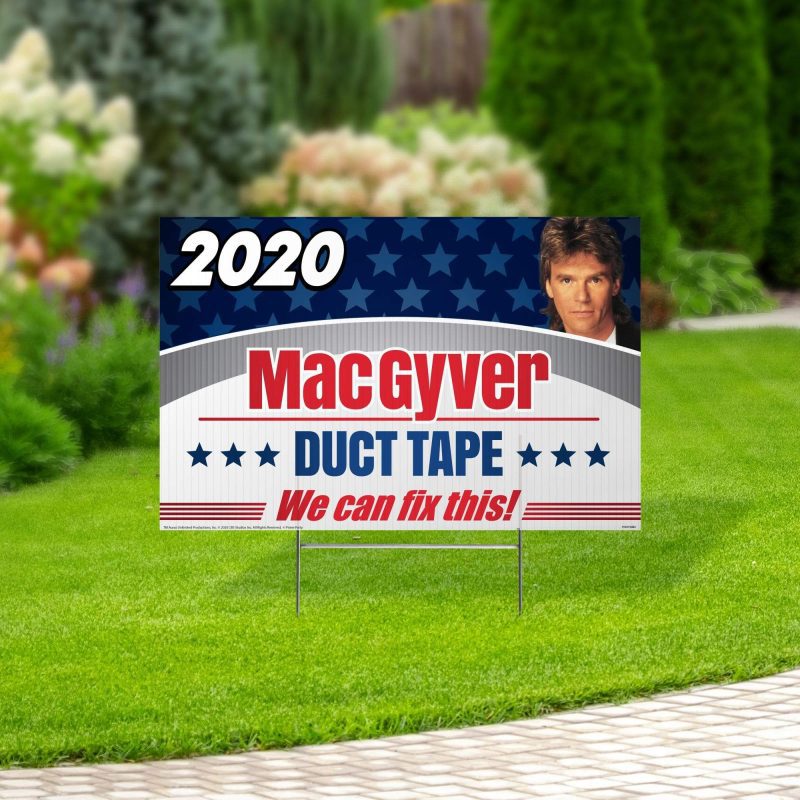 yard sign macgyver yard sign with lawn stakes macgyver duct tape 2020 14381025493050