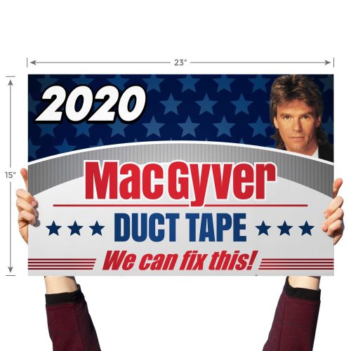 yard sign macgyver yard sign with lawn stakes macgyver duct tape 2020 14381025558586