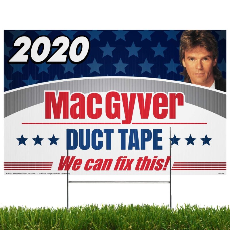 yard sign macgyver yard sign with lawn stakes macgyver duct tape 2020 14381025624122