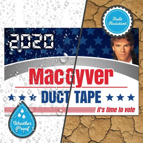 yard sign macgyver yard sign with lawn stakes macgyver duct tape 2020 14384430252090